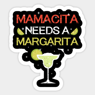 Mamacita Needs A Margarita Cinco De Mayo Shirt Sticker
